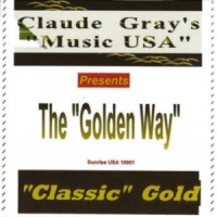 Claude Gray - The Golden Way